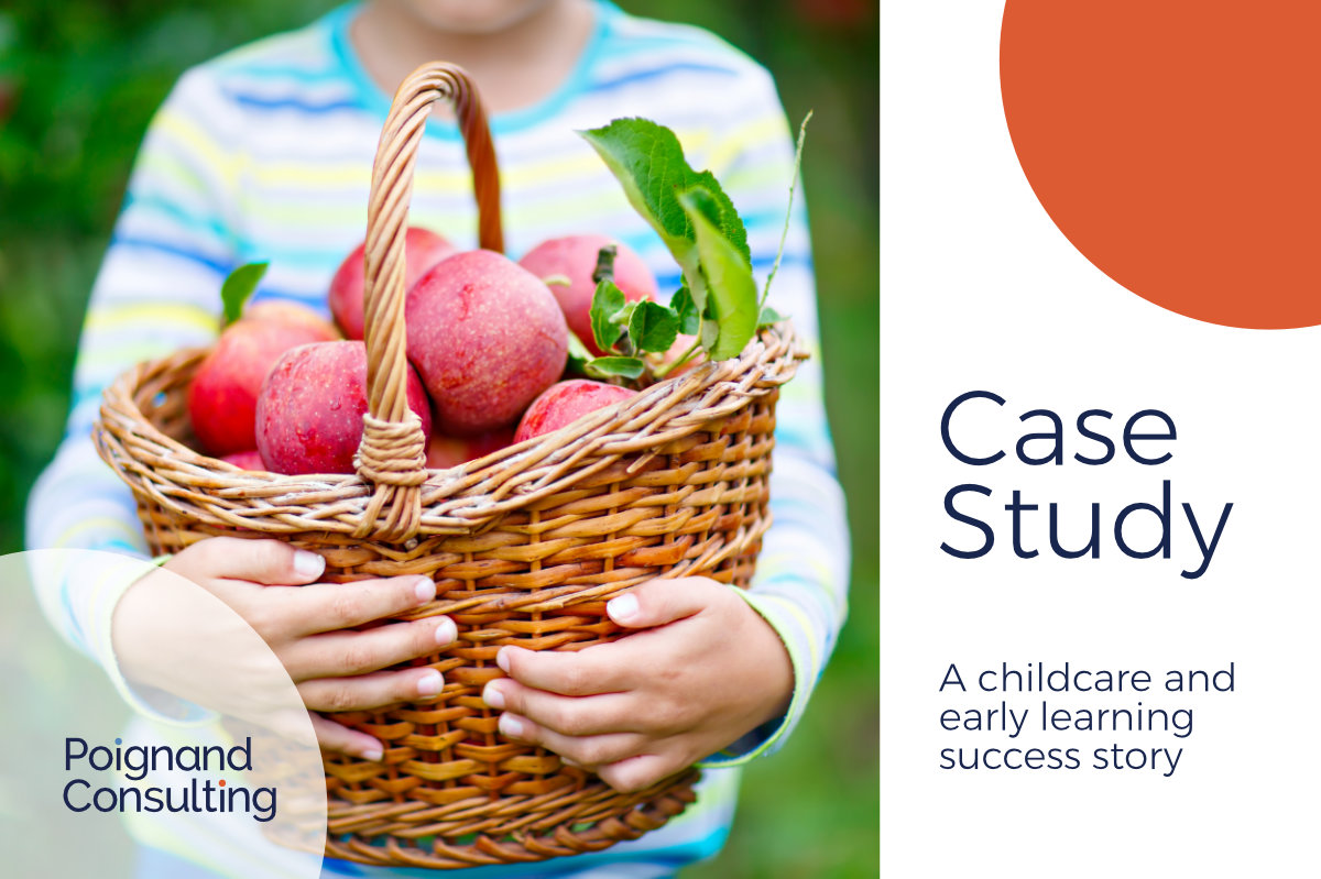 Child Care Case Study - Poignand Consulting HR