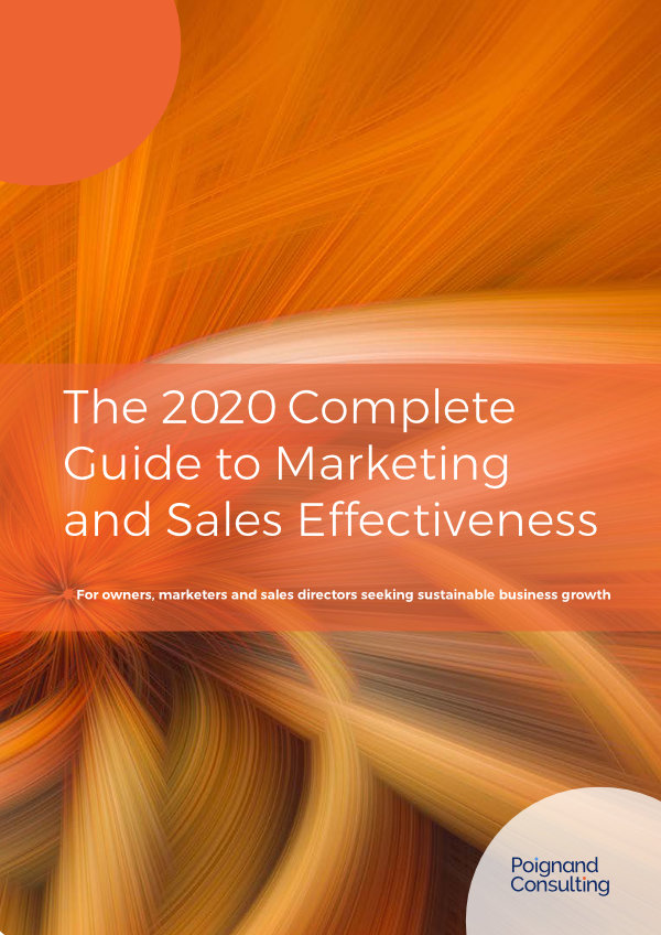 The 2020 Complete Guide to Marketing and Sales Effectiveness Poignand Consulting